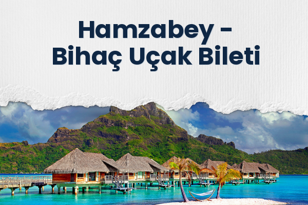 Hamzabey → Bihaç Uçak Bileti