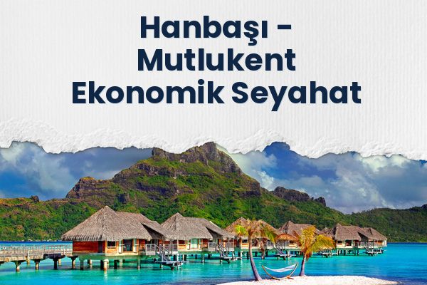 Hanbaşı → Mutlukent Ekonomik Seyahat