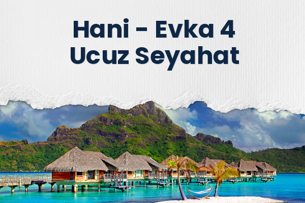 Hani → Evka 4 Ucuz Seyahat
