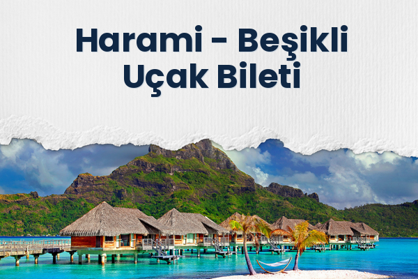 Harami → Beşikli Uçak Bileti