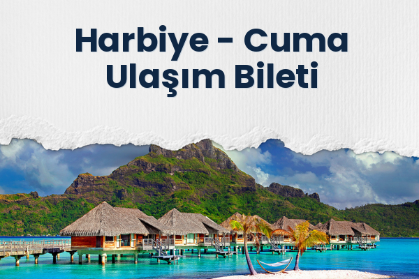 Harbiye → Cuma Ulaşım Bileti