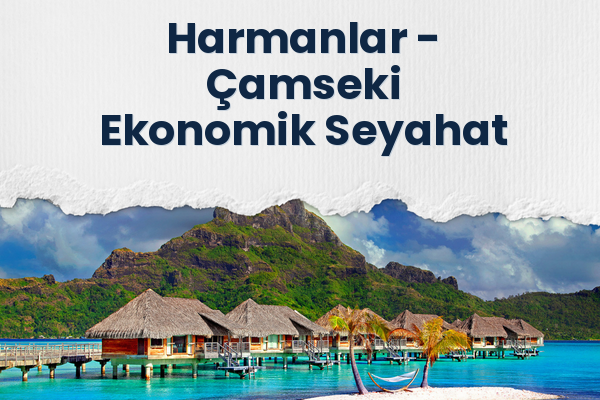 Harmanlar → Çamseki Ekonomik Seyahat