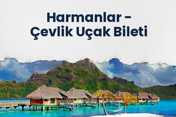 Harmanlar → Çevlik Uçak Bileti