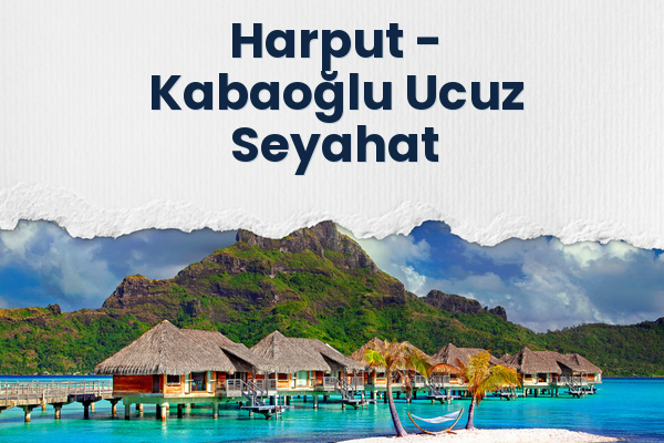 Harput → Kabaoğlu Ucuz Seyahat