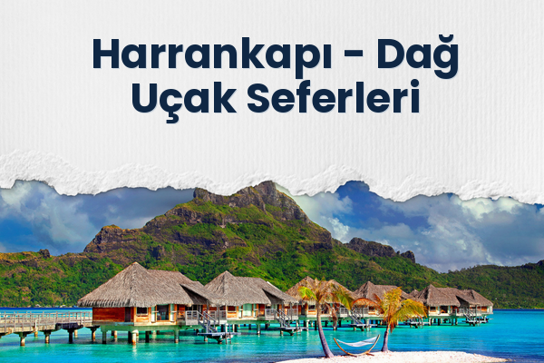 Harrankapı → Dağ Uçak Seferleri