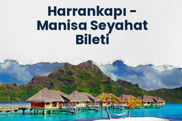Harrankapı → Manisa Seyahat Bileti