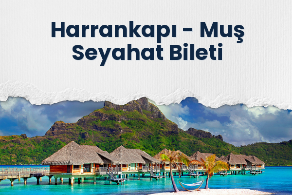Harrankapı → Muş Seyahat Bileti