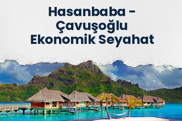 Hasanbaba → Çavuşoğlu Ekonomik Seyahat