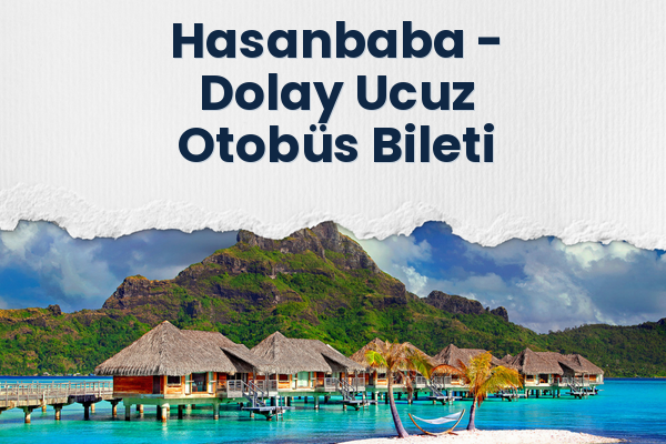 Hasanbaba → Dolay Ucuz Otobüs Bileti