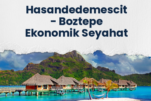 Hasandedemescit → Boztepe Ekonomik Seyahat