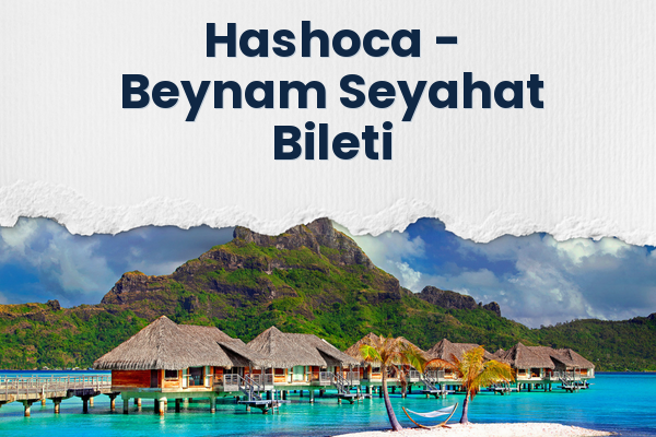 Hashoca → Beynam Seyahat Bileti