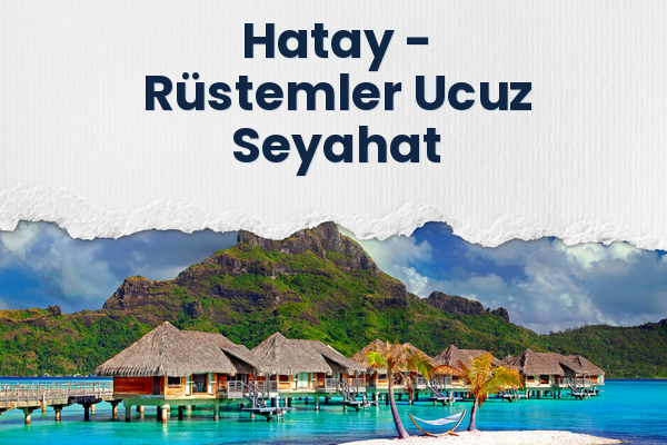 Hatay → Rüstemler Ucuz Seyahat