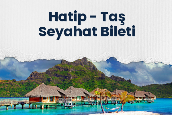 Hatip → Taş Seyahat Bileti