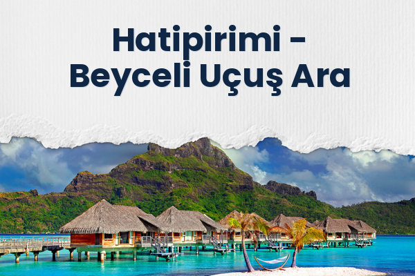 Hatipirimi → Beyceli Uçuş Ara