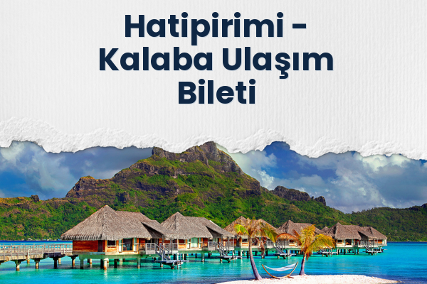Hatipirimi → Kalaba Ulaşım Bileti