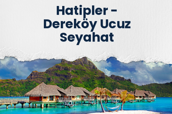 Hatipler → Dereköy Ucuz Seyahat