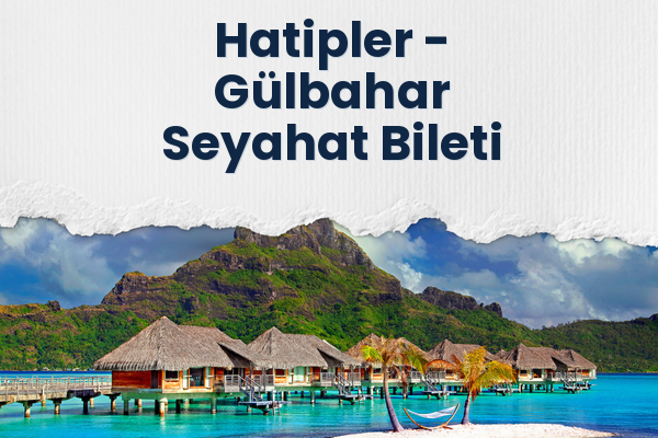 Hatipler → Gülbahar Seyahat Bileti