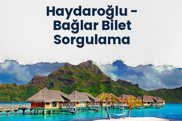 Haydaroğlu → Bağlar Bilet Sorgulama
