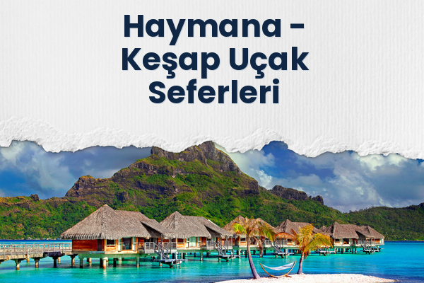 Haymana → Keşap Uçak Seferleri