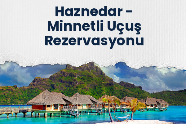 Haznedar → Minnetli Uçuş Rezervasyonu