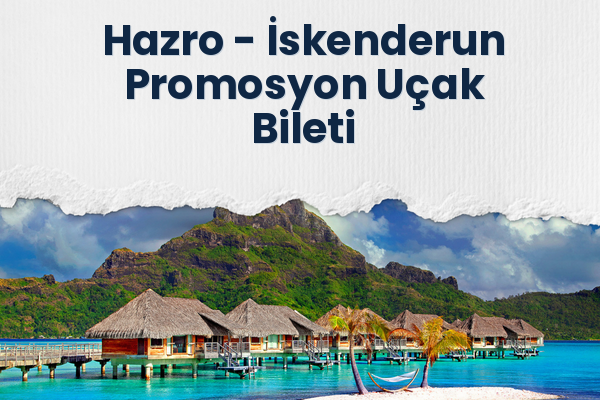 Hazro → İskenderun Promosyon Uçak Bileti