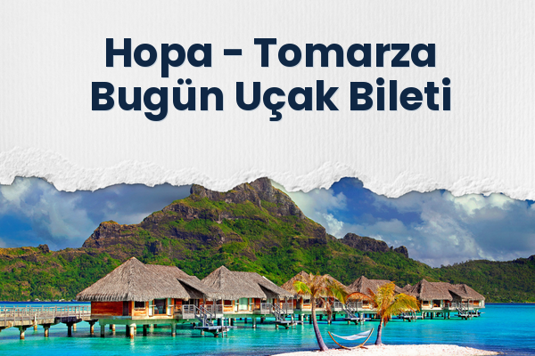 Hopa → Tomarza Bugün Uçak Bileti