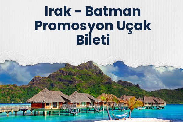 Irak → Batman Promosyon Uçak Bileti