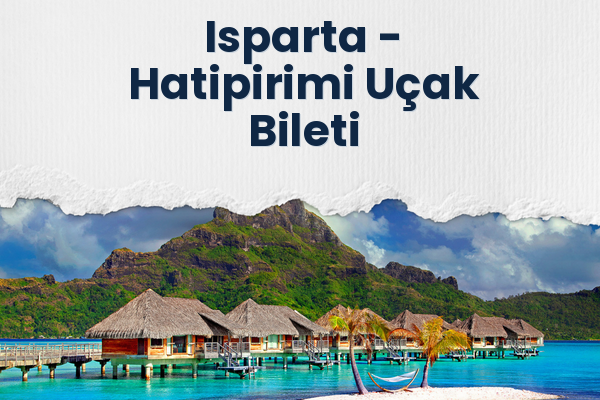 Isparta → Hatipirimi Uçak Bileti