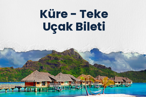Küre → Teke Uçak Bileti