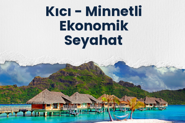 Kıcı → Minnetli Ekonomik Seyahat