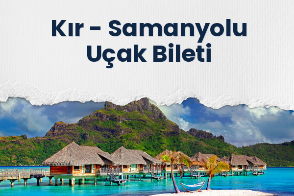 Kır → Samanyolu Uçak Bileti