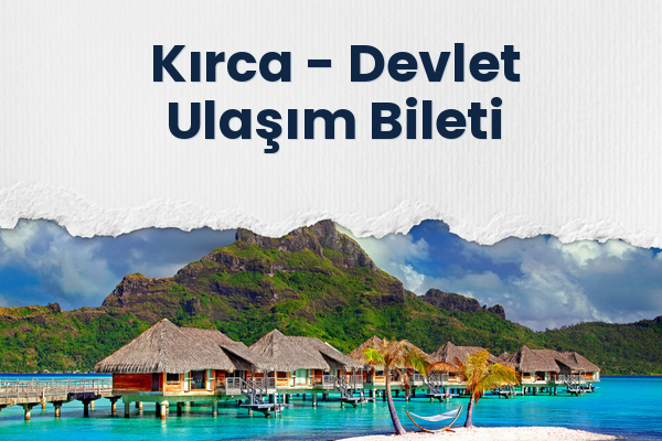 Kırca → Devlet Ulaşım Bileti