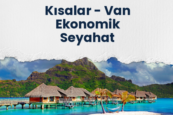 Kısalar → Van Ekonomik Seyahat