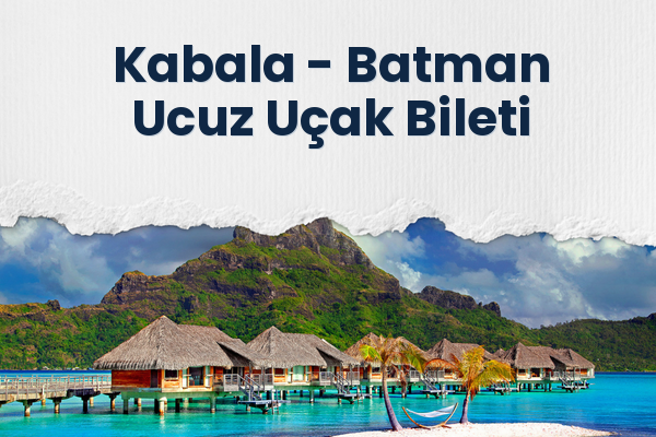 Kabala → Batman Ucuz Uçak Bileti