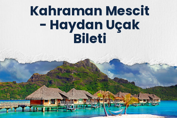 Kahraman Mescit → Haydan Uçak Bileti