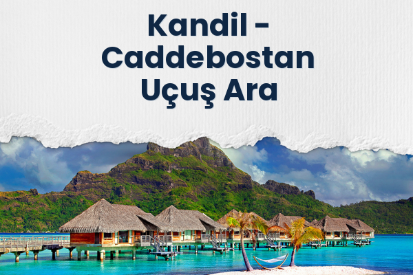 Kandil → Caddebostan Uçuş Ara