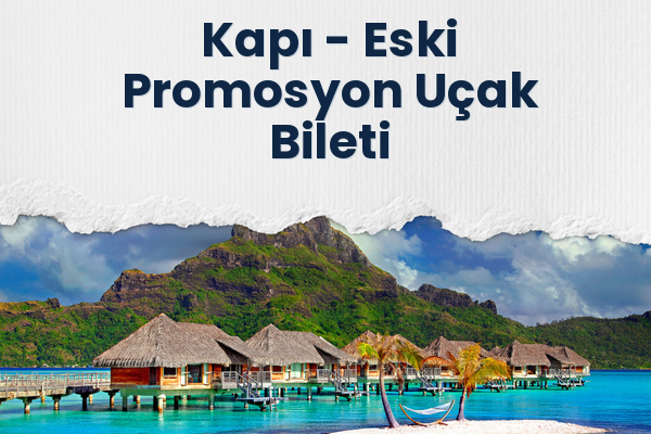 Kapı → Eski Promosyon Uçak Bileti