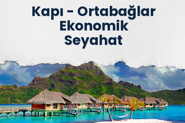 Kapı → Ortabağlar Ekonomik Seyahat