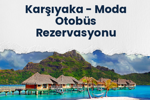 Karşıyaka → Moda Otobüs Rezervasyonu