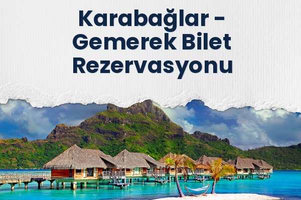 Karabağlar → Gemerek Bilet Rezervasyonu