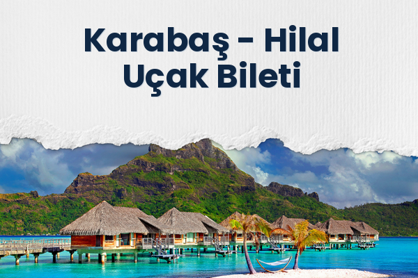 Karabaş → Hilal Uçak Bileti