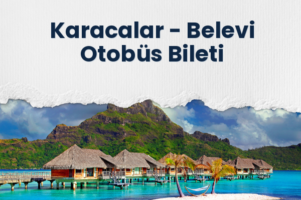 Karacalar → Belevi Otobüs Bileti