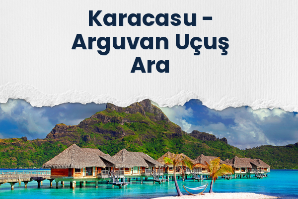 Karacasu → Arguvan Uçuş Ara