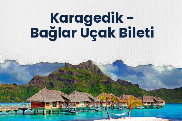 Karagedik → Bağlar Uçak Bileti