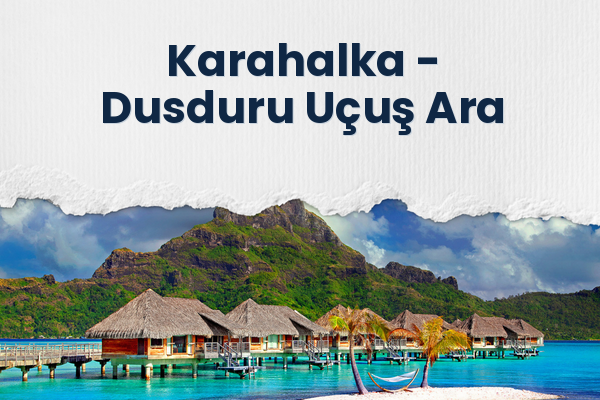 Karahalka → Dusduru Uçuş Ara