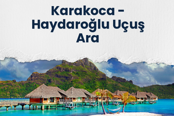 Karakoca → Haydaroğlu Uçuş Ara