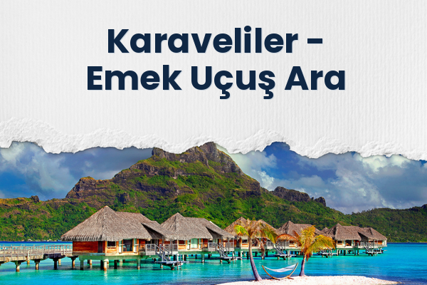 Karaveliler → Emek Uçuş Ara