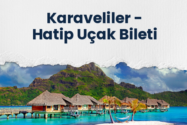 Karaveliler → Hatip Uçak Bileti