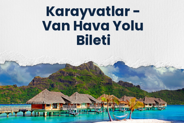 Karayvatlar → Van Hava Yolu Bileti