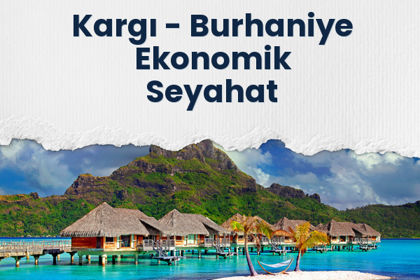 Kargı → Burhaniye Ekonomik Seyahat